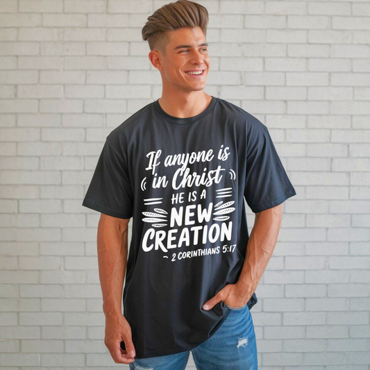 He is A New Creation - Christian T-Shirt