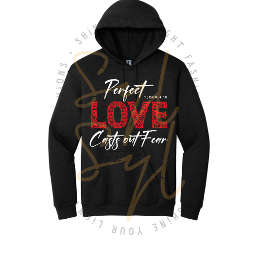 Perfect Love Casts Out Fear Hoodie - 1 John 4:18