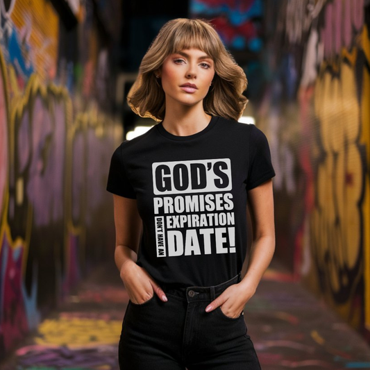 God's Promises Don't Have Expiration - Tshirt