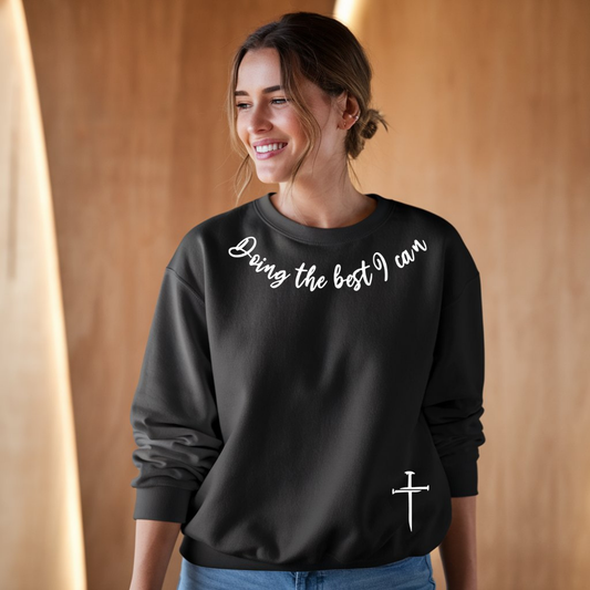 Doing the Best I Can - Sweatshirt