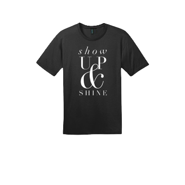 Christian T-shirt “Show up and Shine”